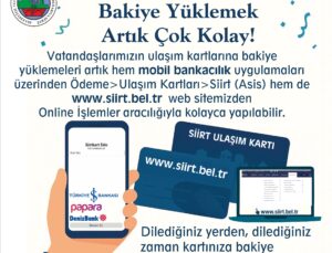 SİİRT BELEDİYESİ’NDEN ULAŞIM KARTLARINA KOLAY BAKİYE YÜKLEME İMKÂNI