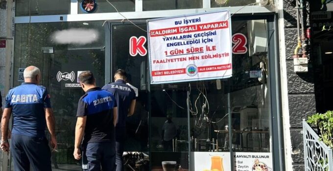 SİİRT’TE ZABITA DENETİMLERİ: İKİ İŞLETMEYE GEÇİCİ KAPATMA CEZASI